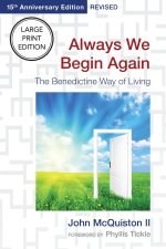 Always We Begin Again (Large Print Edition)