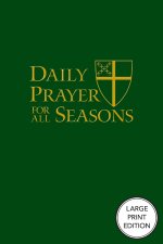 Daily Prayer for All Seasons (Large Print Edition) [English Edition]