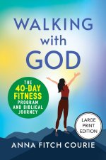 Walking with God (Large Print Edition)