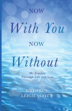 Now With You, Now Without
