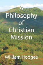 A Philosophy of Christian Mission