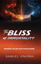 The BLISS of IMMORTALITY