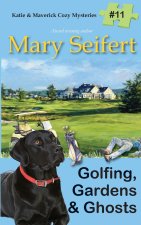 Golfing, Gardens & Ghosts