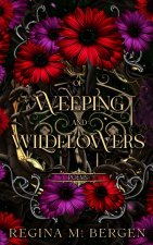 Of Weeping and Wildflowers