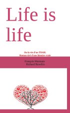 Life is life