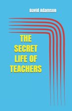 THE SECRET LIFE OF TEACHERS