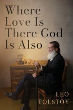 Where Love Is There God Is Also