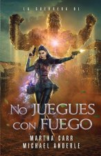 No juegues con fuego