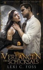 Verlangen des Schicksals