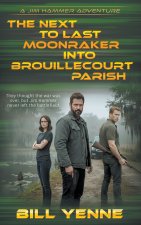 The Next to Last Moonraker into Brouillecourt Parish