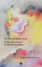The Poet as Experiencer