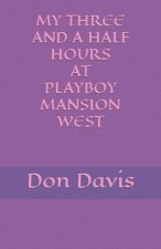 My three and a half hours at Playboy Mansion West