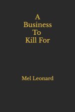 A Business To Kill For