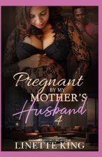 Pregnant by my mother's husband 4