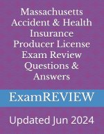 Massachusetts Accident & Health Insurance Producer License Exam Review Questions & Answers