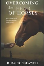 Overcoming the Fear of Horses