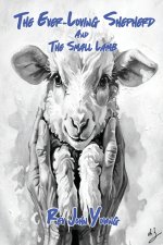 The Ever-Loving Shepherd and the Small Lamb