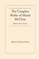 The Complete Works of Mattie McClane