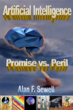 Artificial Intelligence Promise vs. Peril