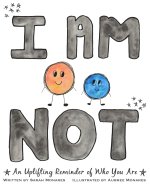 I Am Not