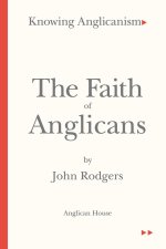The Faith of Anglicans