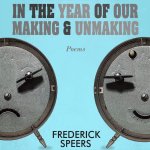 IN THE YEAR OF OUR MAKING & UNMAKING