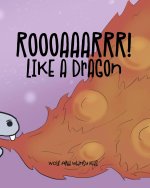 ROOOAAARRR! Like a Dragon