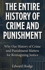 The Entire History of Crime and Punishment