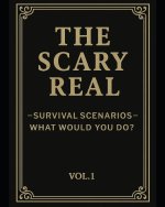 The Scary Real