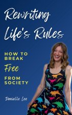 Rewriting Life's Rules