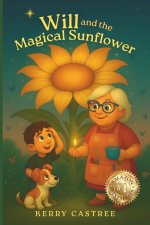 Will and the Magical Sunflower