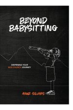 Beyond Babysitting