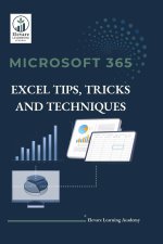MICROSOFT 365 EXCEL TIPS, TRICKS AND TECHNIQUES