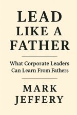 Lead Like a Father