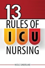 13 Rules for ICU Nursing