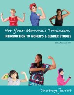 Not Your Mamma's Feminism