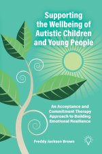 Supporting the Wellbeing of Autistic Children and Young People