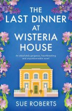 The Last Dinner at Wisteria House