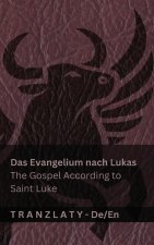 Das Evangelium nach Lukas / The Gospel According to Saint Luke (Die Bibel / The Bible)