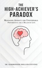 The High-Achiever's Paradox