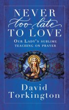 Never Too Late To Love (Hardback)
