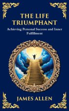 The Life Triumphant