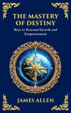 The Mastery of Destiny