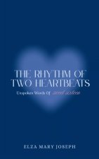 The Rhythm Of Two Heartbeats Unspoken Words Of Sweet Sixteen