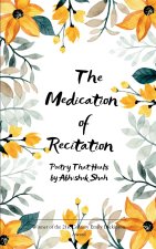 The Medication of Recitation Poetry that heals