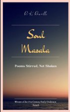 Soul Masala Poems Stirred, Not Shaken