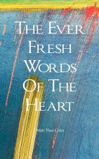The Ever Fresh Words Of The Heart
