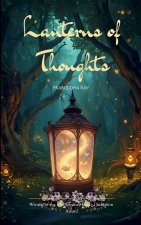 Lanterns of Thoughts A collection of heartwarming poems