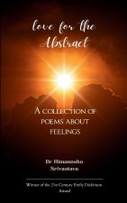 love for the Abstract A collection of poems about feelings