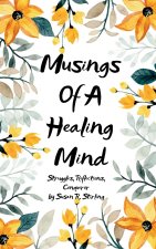 Musings of a Healing Mind Struggles, Reflections, Conqueror